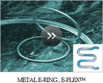 METAL E-RING , E-FLEXTM TM